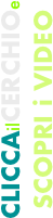 CLICCAilCERCHIOe  
SCOPRI i VIDEO